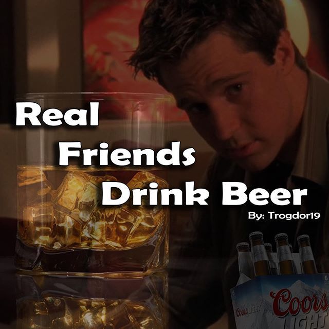 Art: Real Friends ... Smiles P on Instagram: “Real Friends Drink Beer By Trogdor19 LoVe broken up…