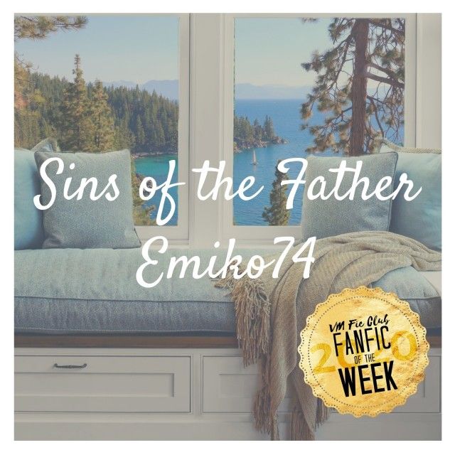 Art: Sins of the Father VM Fic Club — Our new Weekly Feature has it all.