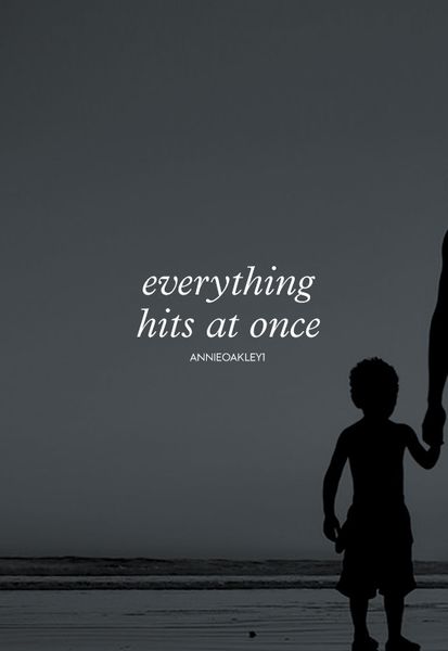 Everything Hits at Once