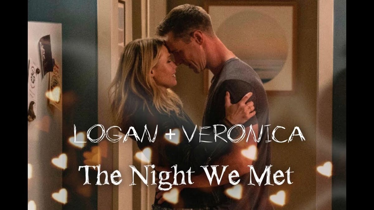 The Night We Met | Logan + Veronica