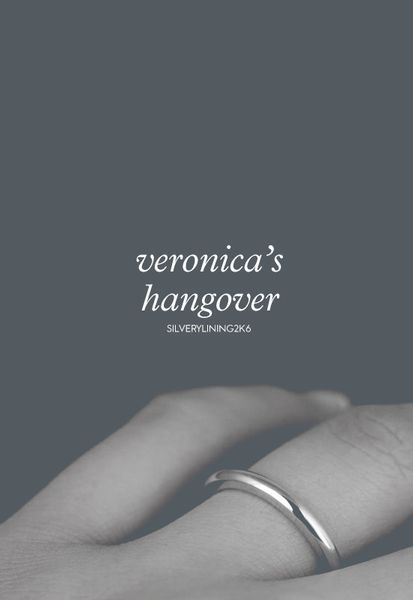 Veronica's Hangover