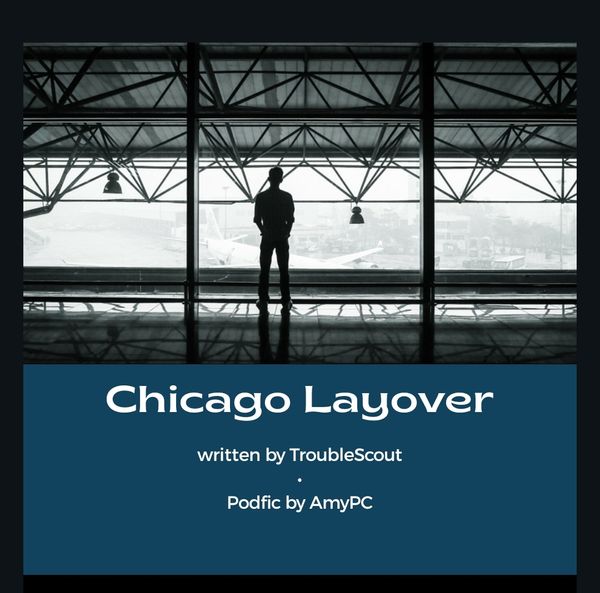 Art: Chicago Layover Podfic TroubleScout - Chapter 1 - AmyPC - Veronica Mars (TV) [Archive of Our O…