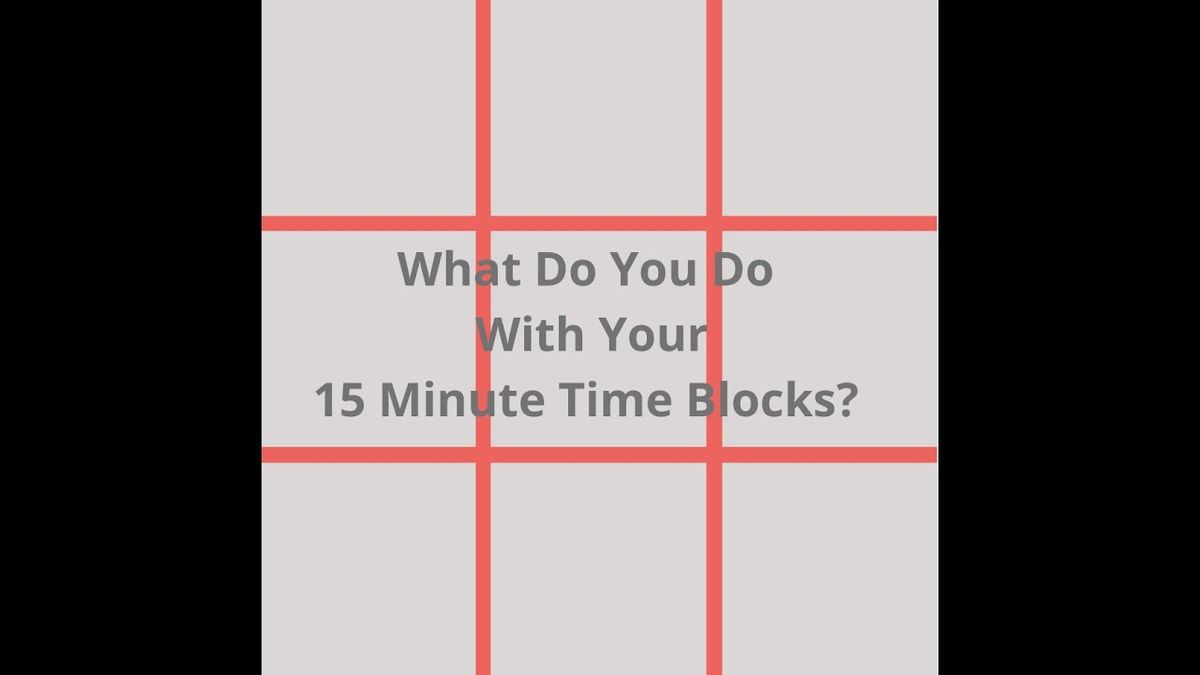 15 Minute Time Block Training