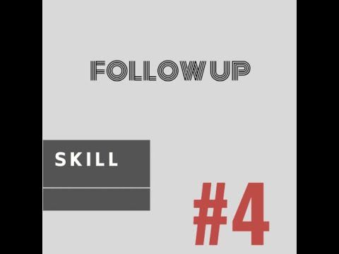 Skill #4 - Follow Up