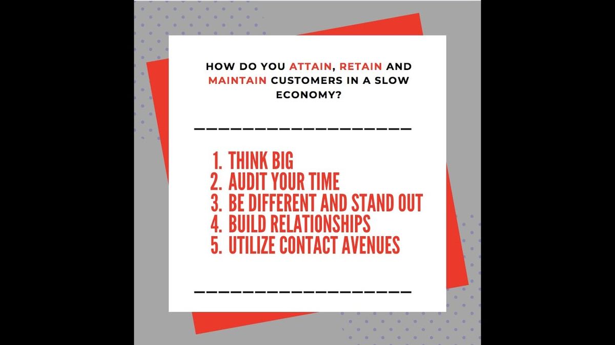 How to Attain, Retain and Maintain Customers