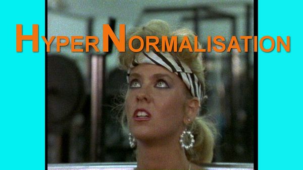BBC iPlayer - HyperNormalisation