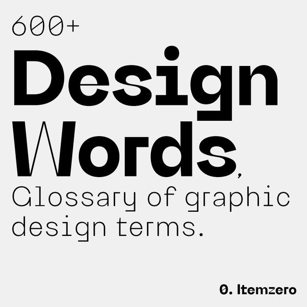 600+ Design words - by Itemzero | Glossary
