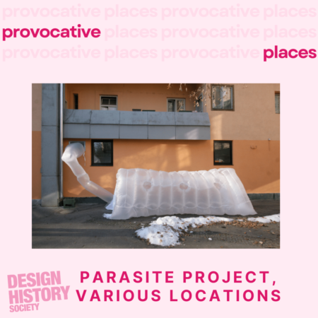 Provocative Places: paraSITE project - Blog - Design History Society