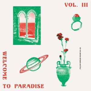 Various - Welcome To Paradise Vol. III: Italian Dream House 90-94: 2xLP, Comp For Sale | Discogs