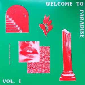 Various - Welcome To Paradise Vol. I: Italian Dream House 89-93: 2xLP, Comp For Sale | Discogs