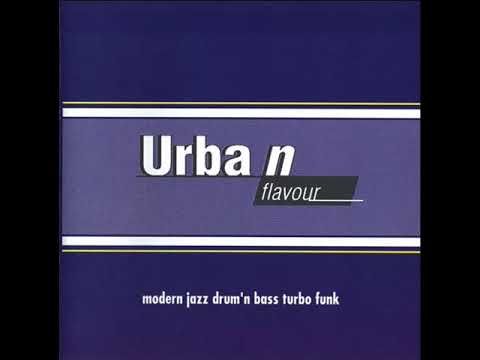 Urban Flavour - Modern Jazz Drum n Bass (1998) - YouTube