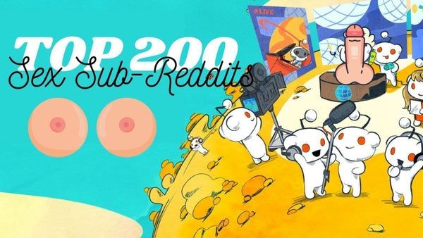 Top 200 Best Adult, Sex Discussion & Porn Subredditsion & Porn Subreddits