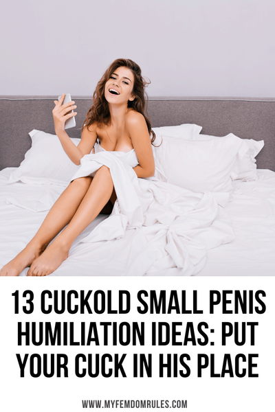 13 Cuckold Small Penis Humiliation Ideas