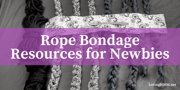 Rope Bondage Resources for Newbies