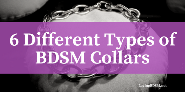 6 Different Types of BDSM Collars in D/s Relationships