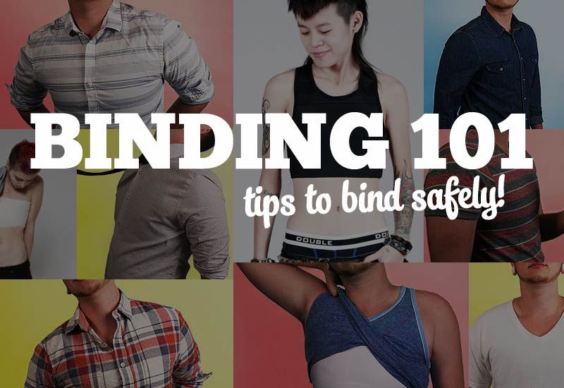 Binding 101: Tips to Bind Your Chest Safely