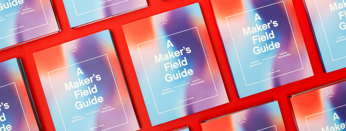 A Maker's Field Guide to Digital Materials and Digital Processes | Mohawk Connects