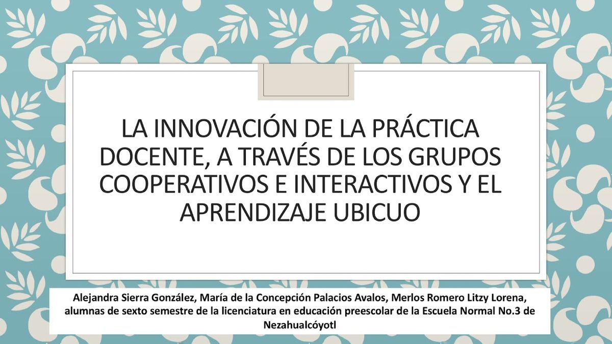 A030 - La Innovación de la Práctica Docente a través de los Grupos Cooperativos e Interactivos y…