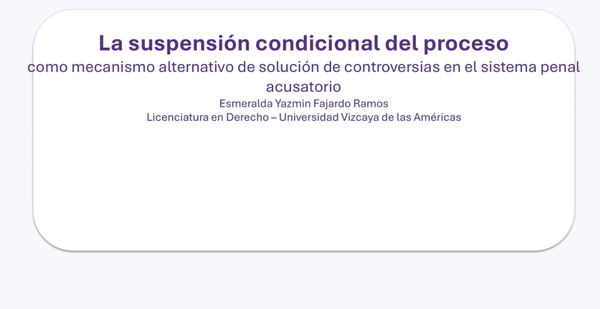 ITG096- La Suspensión Condicional del Proceso como mecanismo alternativo de solución de Controver…