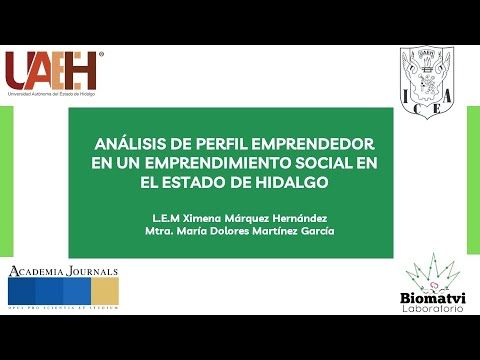 T020 - ANÁLISIS DE PERFIL EMPRENDEDOR EN UN EMPRENDIMIENTO SOCIAL EN EL ESTADO DE HIDALGO  "