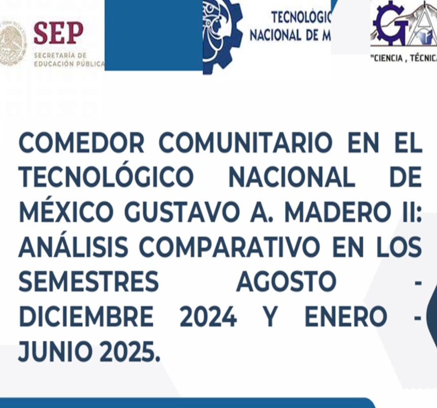 INT070- Comedor Comunitario en el Tecnològico Nacional de Mèxico Gustavo A. Madero II: Anàlisis …