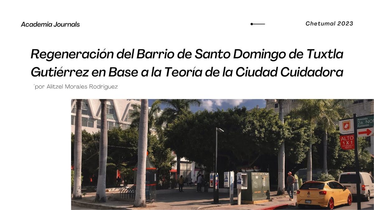 CHM054 - Regeneración del Barrio de Santo Domingo de Tuxtla Gutiérrez, en Base a la Teoría de l…