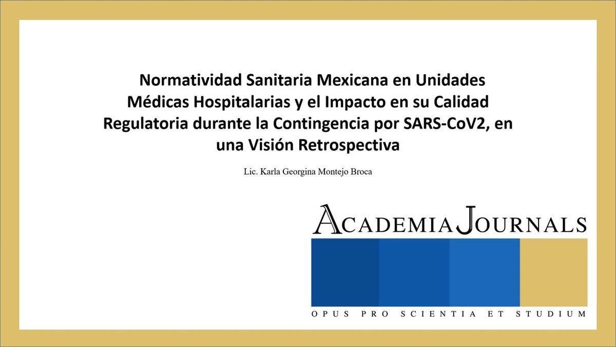 MLA081 - Normatividad Sanitaria Mexicana en Unidades Médicas Hospitalarias y el Impacto en su Cal…