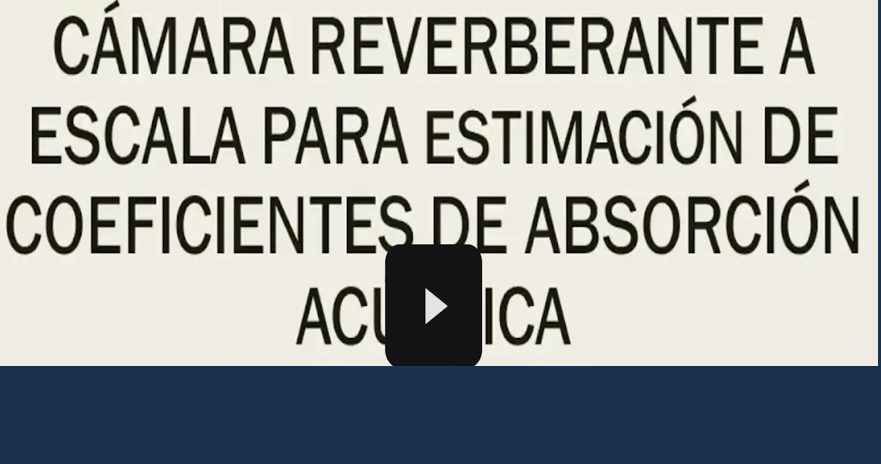 INT138- Cámara Reverberante a Escala para Estimación de Coeficientes de Absorción Acústica # In…