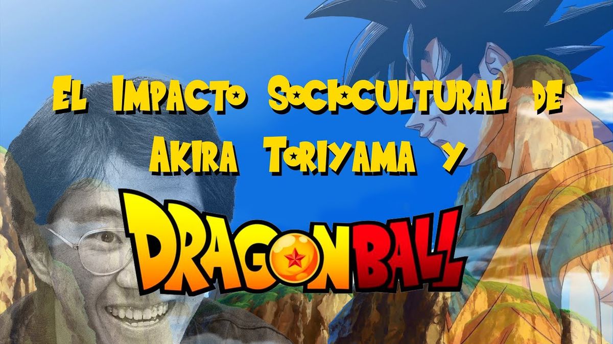 CLY186 - El Impacto Sociocultural de Akira Toriyama y “Dragon Ball”