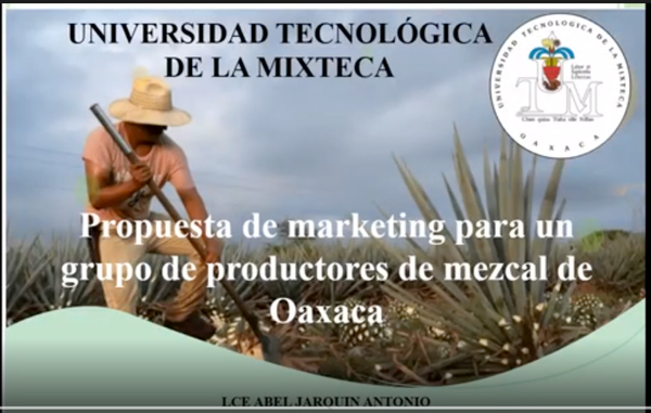 ZTP197 - Propuesta de Marketing para un Grupo de Productores de Mezcal de Oaxaca