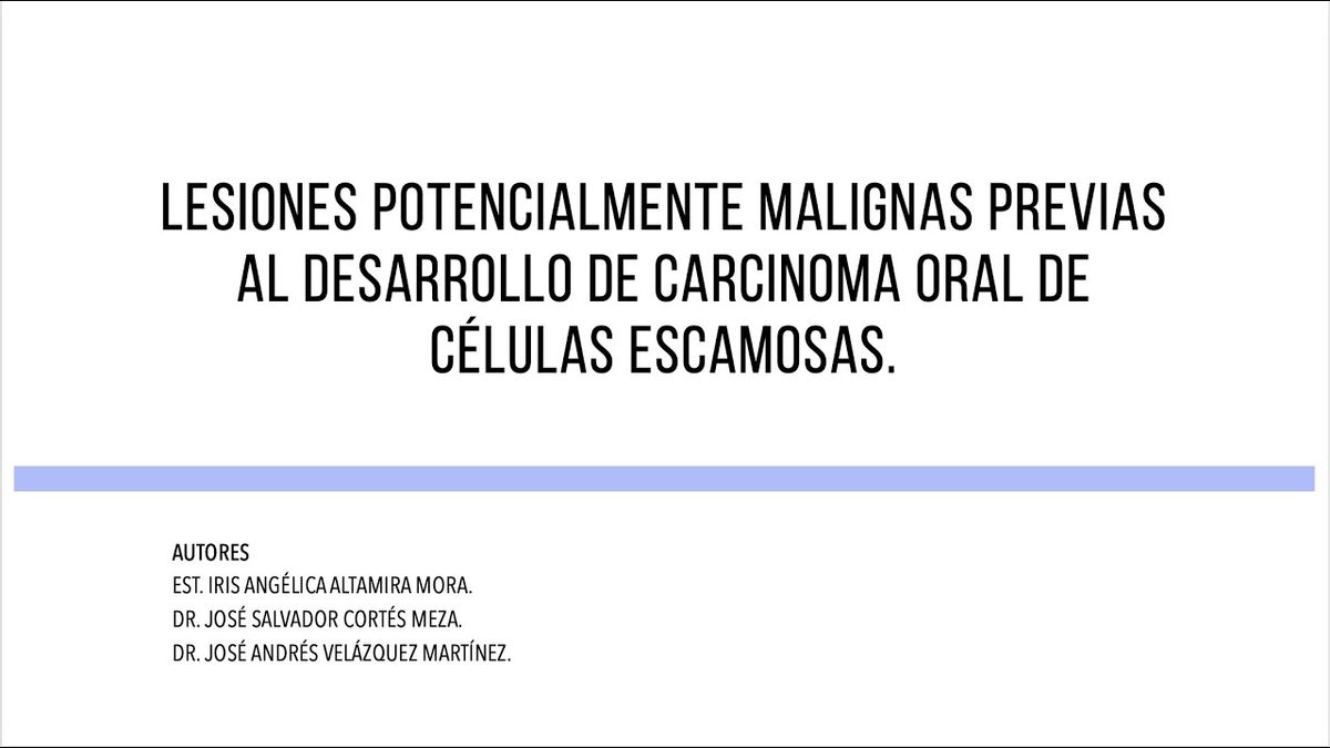 MOR062 - Lesiones Potencialmente Malignas Previas al Desarrollo de Carcinoma Oral de Células Escam…