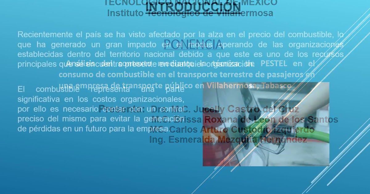 F201 - Análisis del contexto mediante la técnica de PESTEL en el consumo de combustible en el tra…