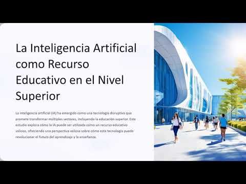 CTM198 - La Inteligencia Artificial como Recurso Educativo en el Nivel SuperiorEn resumen, la intro…