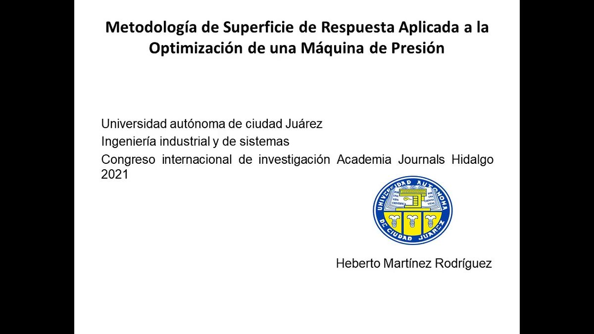 HID090 - Metodología de Superficie de Respuesta Aplicada a la Optimización de una Máquina de Pre…