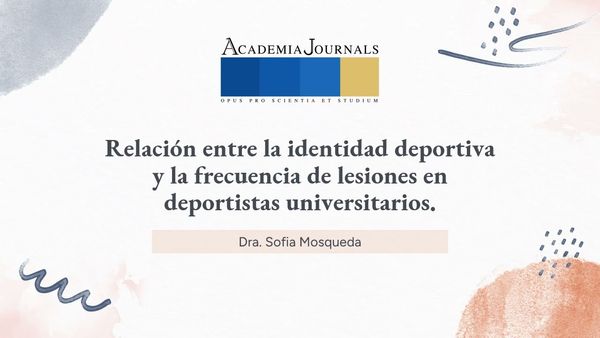 CIP027- Relación entre la identidad deportiva y la frecuencia de lesiones en deportistas universit…