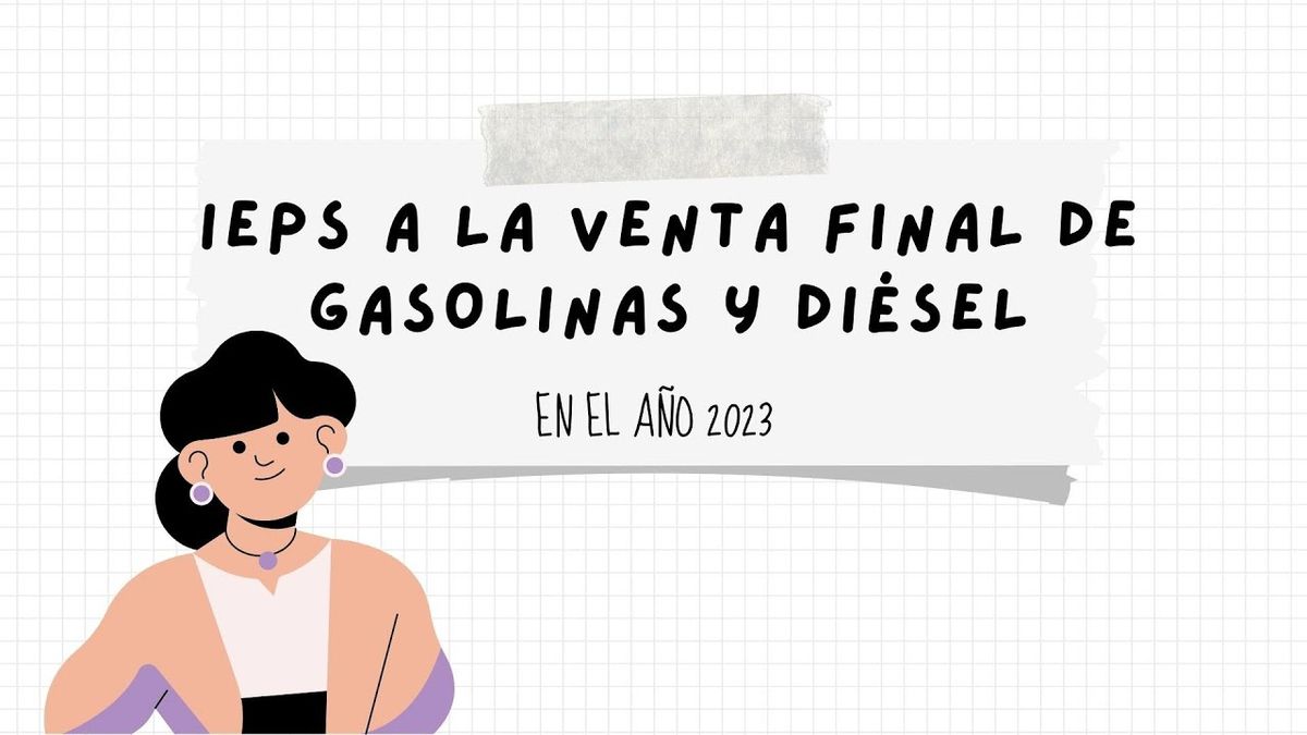 CHM237 - IEPS Aplicado en la Venta Final de Gasolina y Diésel en el Ejercicio del Año 2023