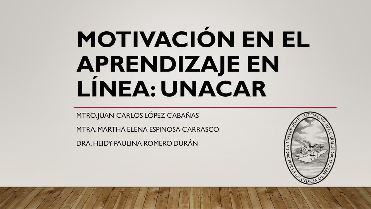 HID057 - Motivación en el Aprendizaje en Línea: UNACAR