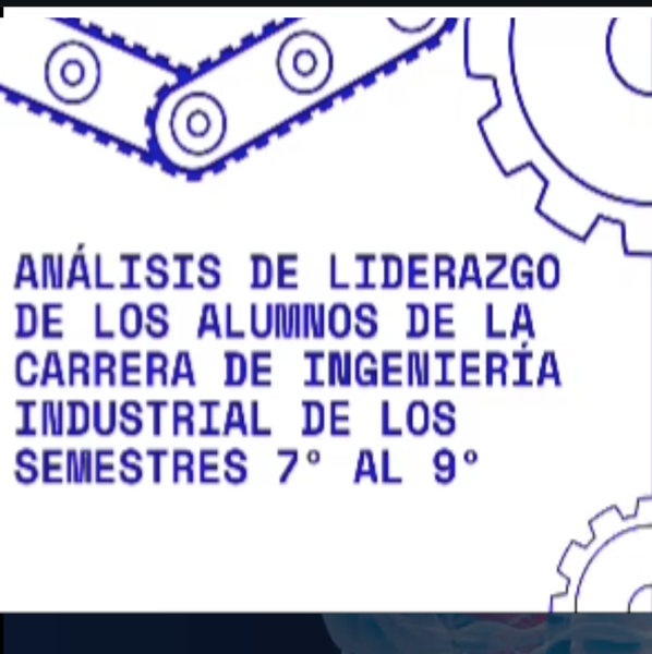 INT035- Análisis de liderazgo de los alumnos de la carrera de ingeniería industrial de los semest…