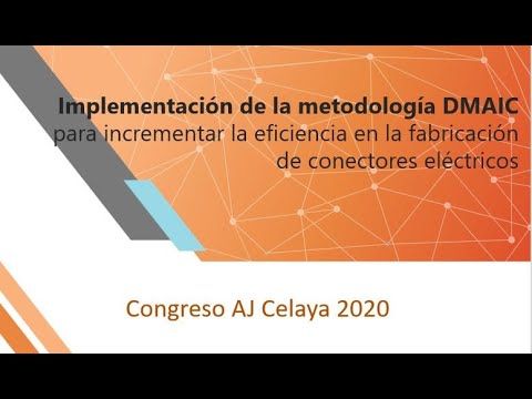 CCC-008 - IMPLEMENTACIÓN DE LA METODOLOGÍA DMAIC PARA INCREMENTAR LA EFICIENCIA EN LA FABRICACIÓ…