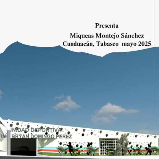 CPS027 - Diseño y Rehabilitación de la Unidad Deportiva de Salto de Agua, Chiapas