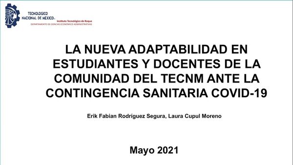 CTM097 - La Nueva Adaptabilidad en Estudiantes y Docentes de la Comunidad del TECNM ante la Conting…