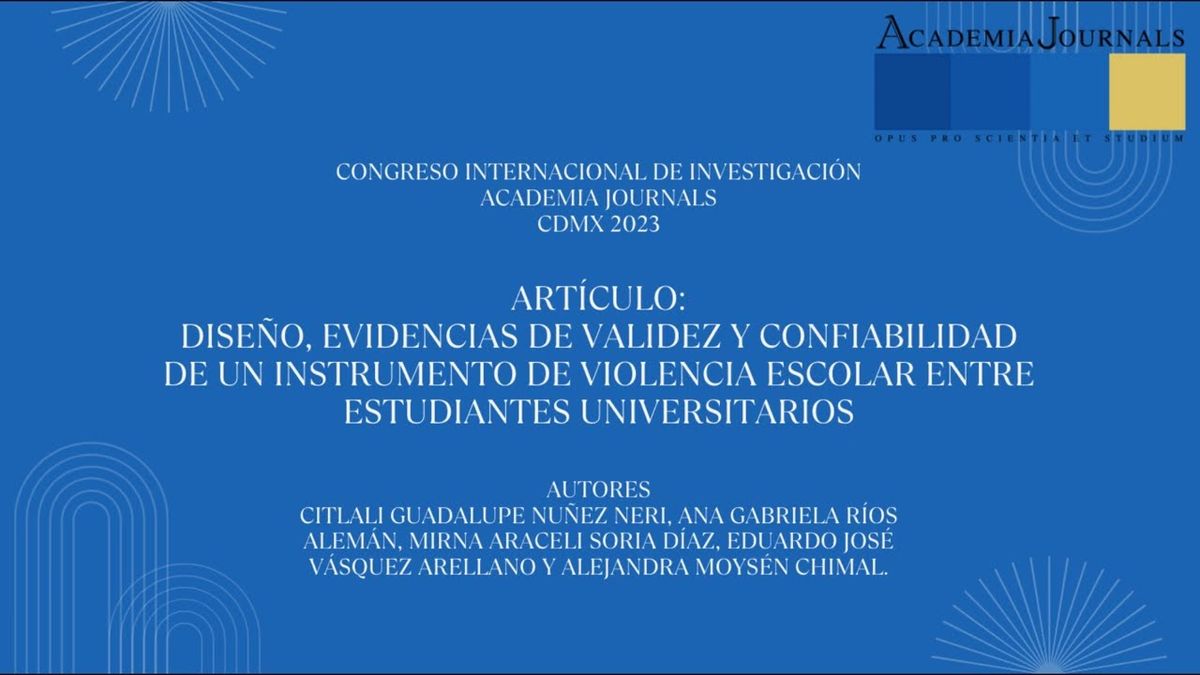 CDX157 - Diseño, evidencias de validez y confiabilidad de un instrumento de violencia escolar ent…