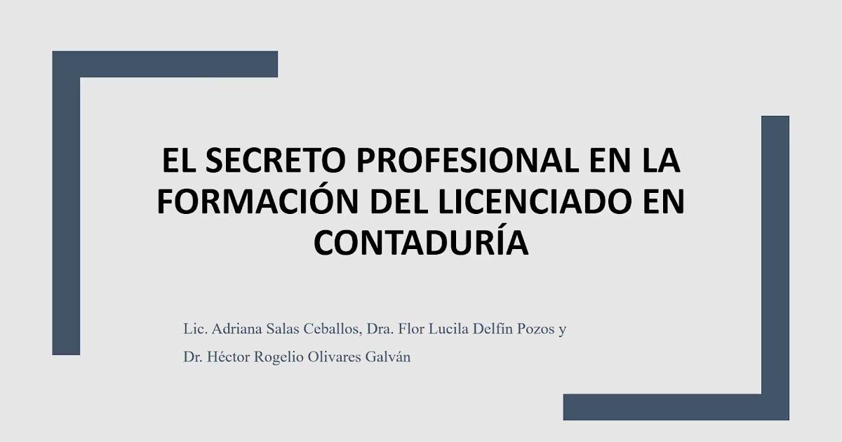 FRS039 - El Secreto Profesional en la Formación del Licenciado en Contaduría