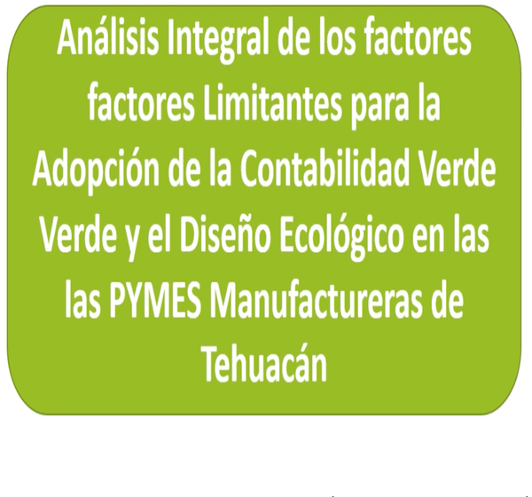 INT143- Análisis Integral de los Factores Limitantes para la Adopción de la Contabilidad Verde y …