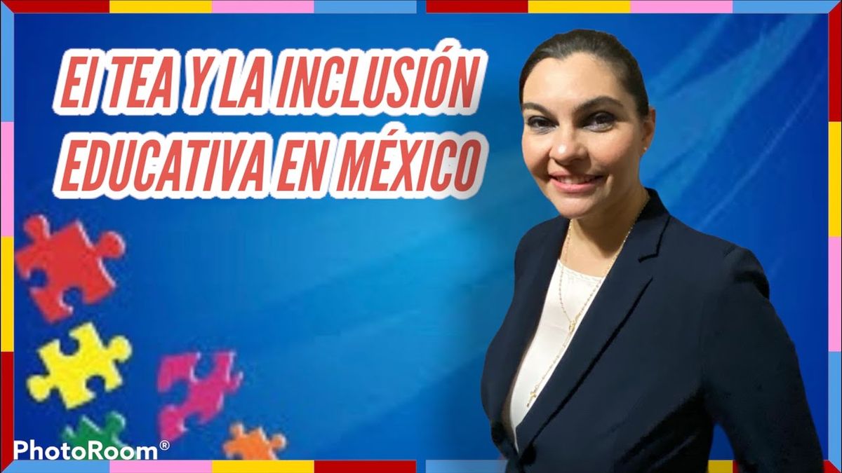 PUE208 - El TEA y la Inclusión Educativa en México