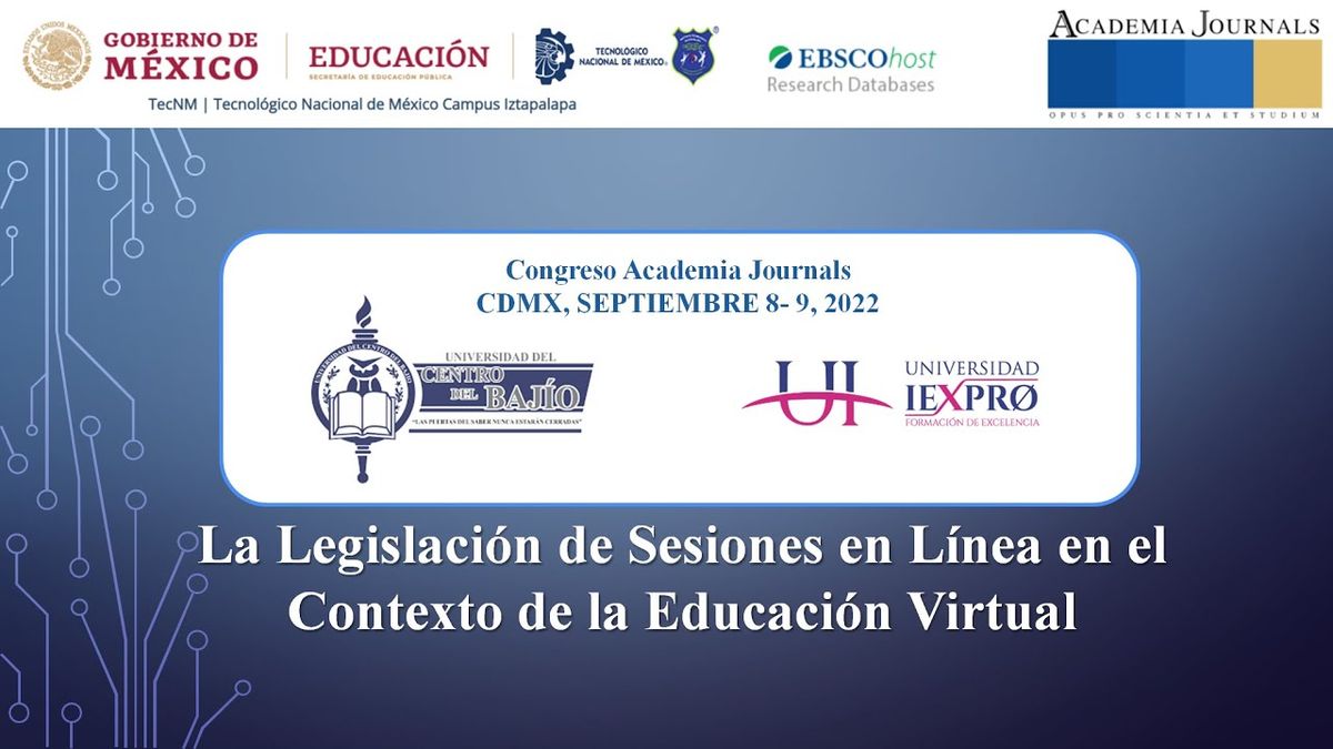 MEX106 - La Legislación de Sesiones en Línea en el Contexto de la Educación Virtual