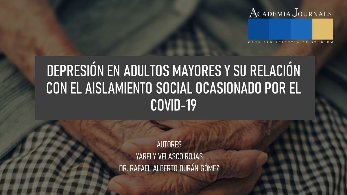 HHH293 - Depresión en Adultos Mayores y su Relación con el Aislamiento Social Ocasionado por el …