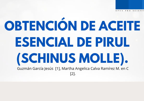 INT044- Obtención de aceite esencial de pirul (Schinus molle) # Integralia 2025