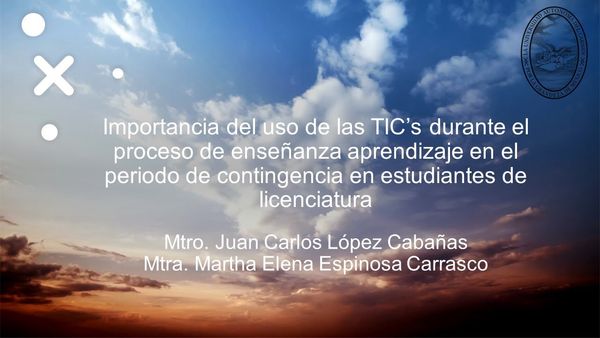 H181 - IMPORTANCIA DEL USO DE LAS TIC’S DURANTE EL PROCESO DE ENSEÑANZA APRENDIZAJE EN EL PERIOD…