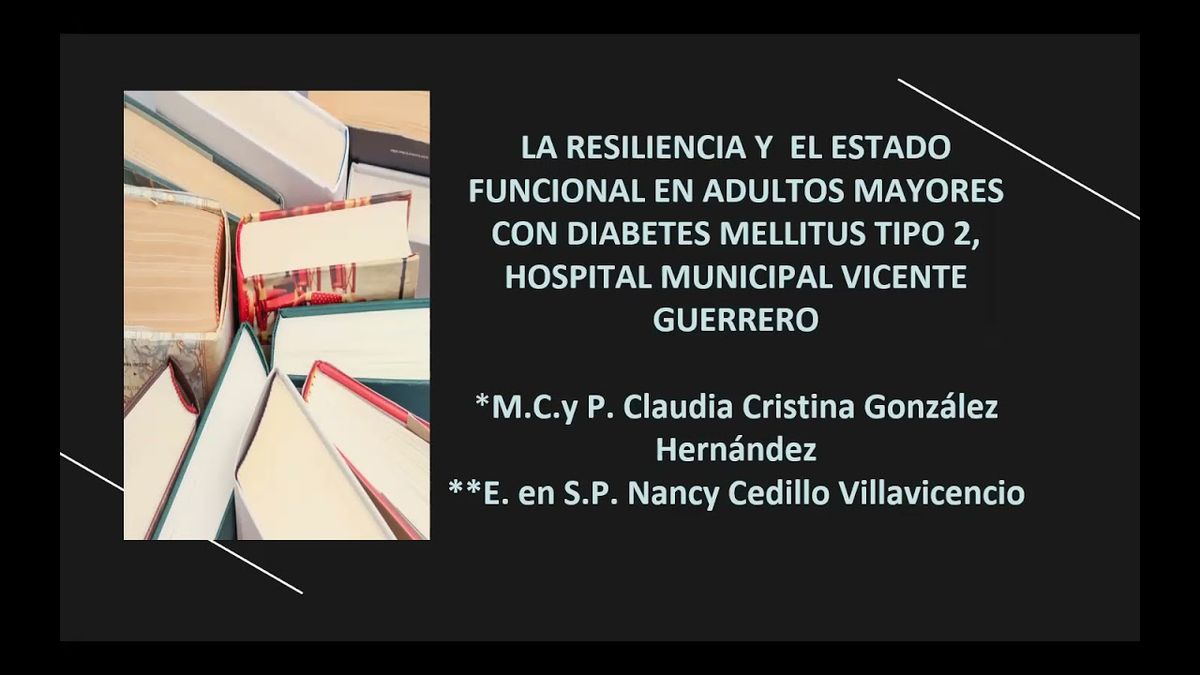 CLY503 - La Resiliencia y el Estado Funcional en Adultos Mayores con Diabetes Mellitus Tipo 2, Hosp…